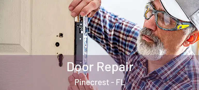  Door Repair Pinecrest - FL