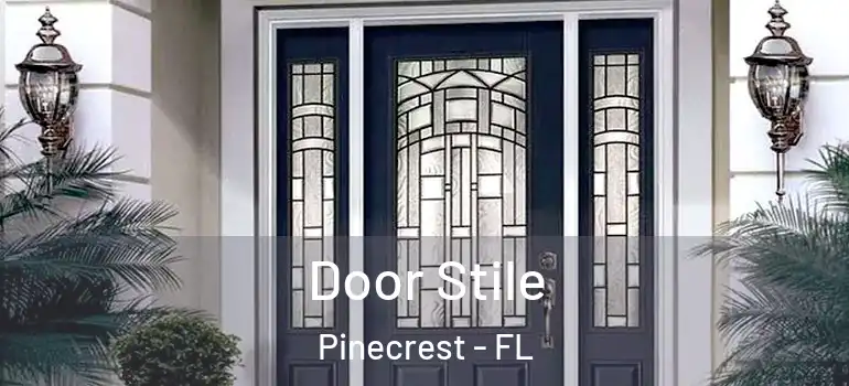  Door Stile Pinecrest - FL