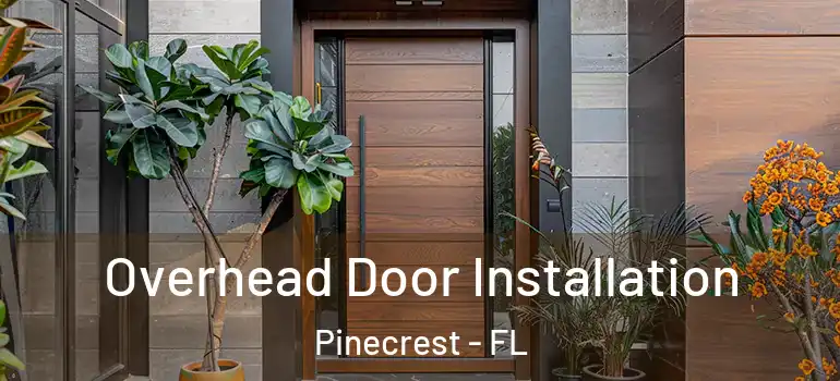  Overhead Door Installation Pinecrest - FL